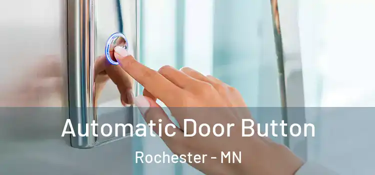 Automatic Door Button Rochester - MN