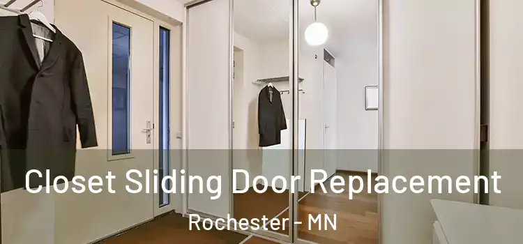  Closet Sliding Door Replacement Rochester - MN