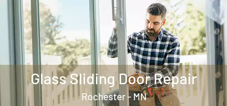 Glass Sliding Door Repair Rochester - MN