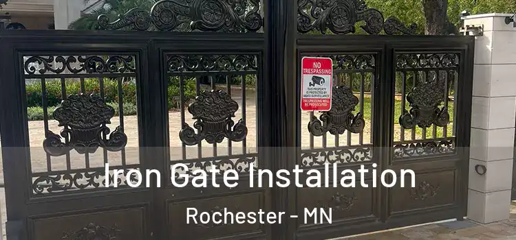  Iron Gate Installation Rochester - MN