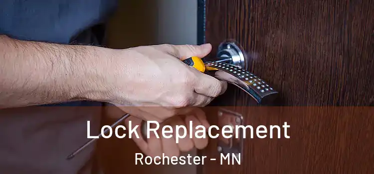 Lock Replacement Rochester - MN