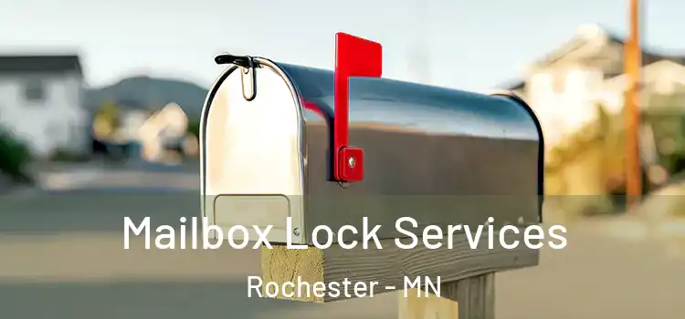 Mailbox Lock Services Rochester - MN
