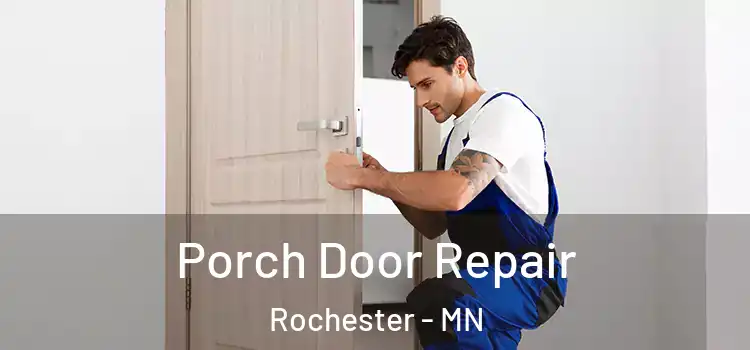  Porch Door Repair Rochester - MN