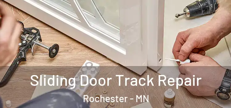  Sliding Door Track Repair Rochester - MN